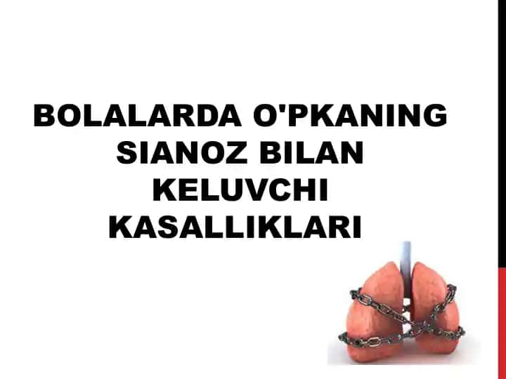 BOLALARDA O'PKANING SIANOZ BILAN KELUVCHI KASALLIKLARI