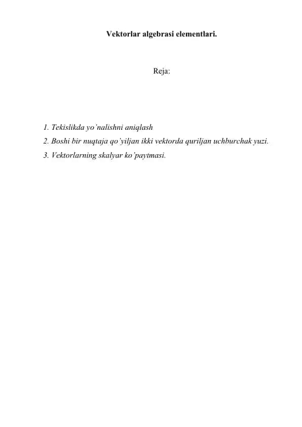 Vektorlar algebrasi elementlari.