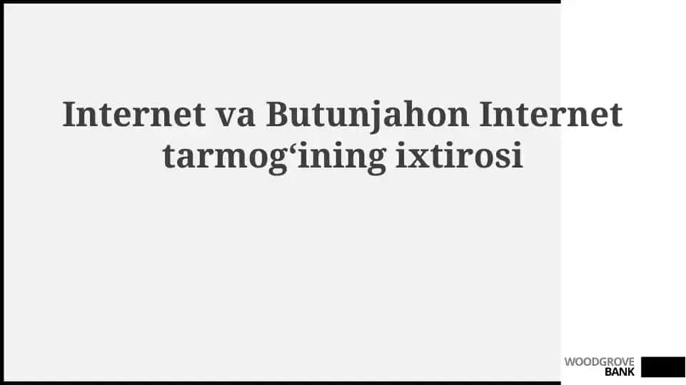 Internet va Butun Jahon Internet tarmog'ining ixtirosi