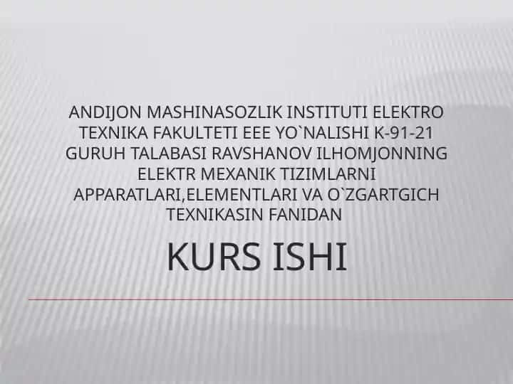 Elektr Mexanik Tizimlarni Apparatlari, Elementlari va O'zgartgich Texnikasi fanidan Kurs ishi