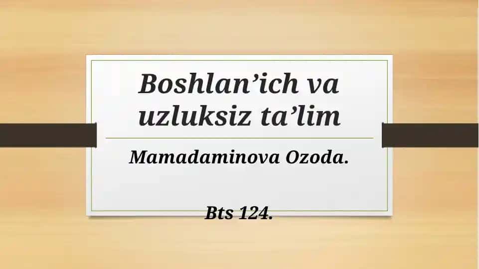 Boshlan’ich va uzluksiz ta’lim