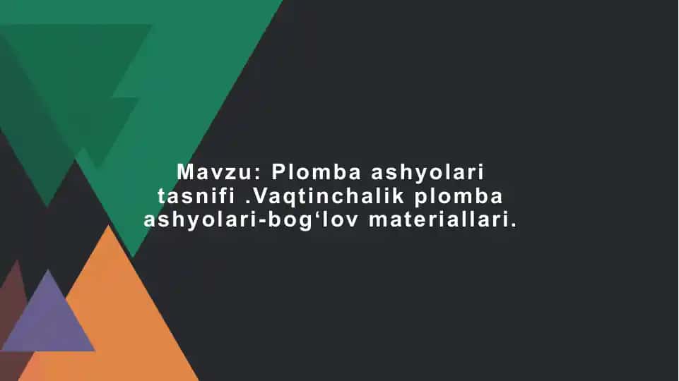 Plomba ashyolari tasnifi .Vaqtinchalik plomba ashyolari-bogʻlov materiallari.