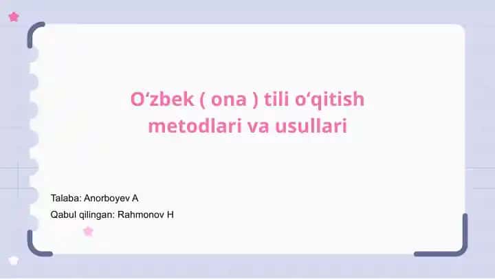 Oʻzbek (ona) tili oʻqitish metodlari va usullari