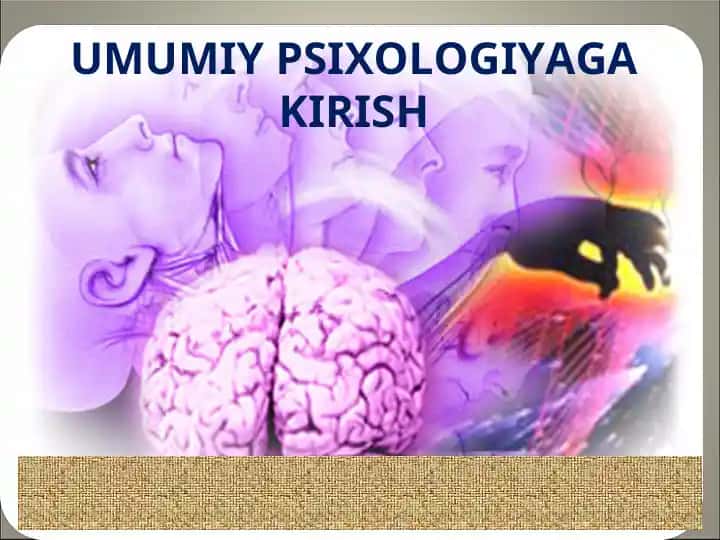 UMUMIY PSIXOLOGIYAGA KIRISH