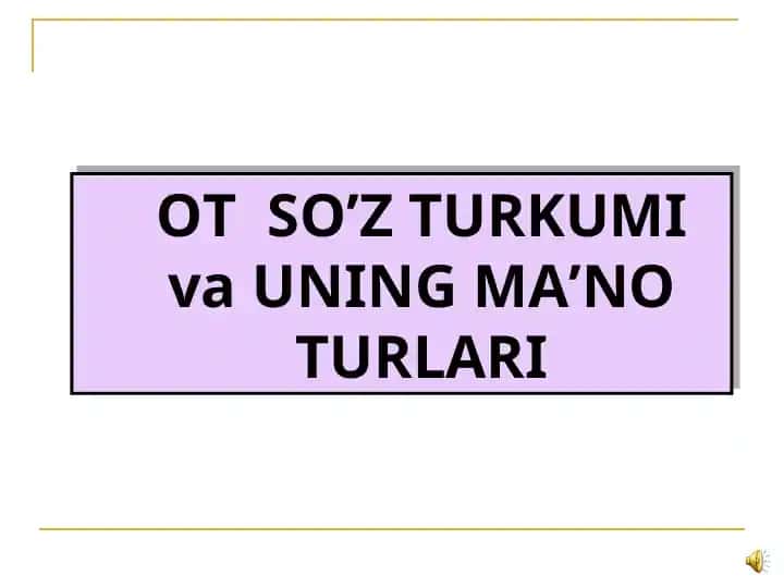 Otso’z turkumi va uning ma’no turlari
