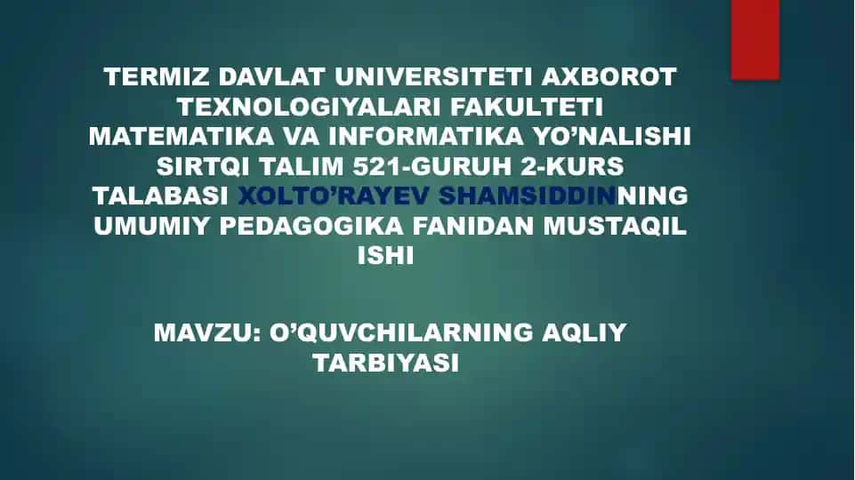 Mustaqil ish "O’quvchilarning aqliy tarbiyasi"