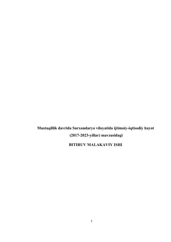 Mustаqillik dаvridа Surxоndаryо vilоyаtidа ijtimоiy-iqtisоdiy hаyоt (2017-2023-yillаr) mаvzusidаgi BITIRUV MАLАKАVIY ISHI