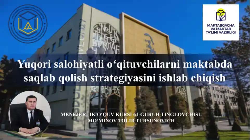 Yuqori salohiyatli oʻqituvchilarni maktabda saqlab qolish strategiyasini ishlab chiqish