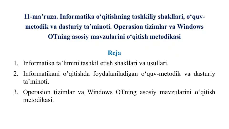 Informatika o‘qitishning tashkiliy shakllari, o‘quv-metodik va dasturiy ta’minoti