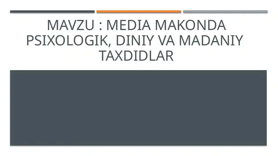 MEDIA MAKONDA psixologik, diniy va madaniy taxdidlar