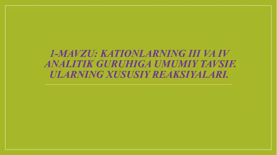 Kationlar III va IV analitik guruhiga umumiy tavsif