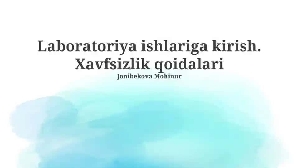 Laboratoriya ishlariga kirish. Xavfsizlik qoidalari