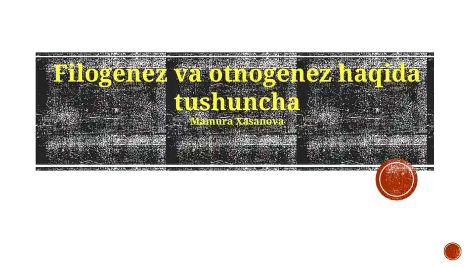Filogenez va otnogenez haqida tushuncha