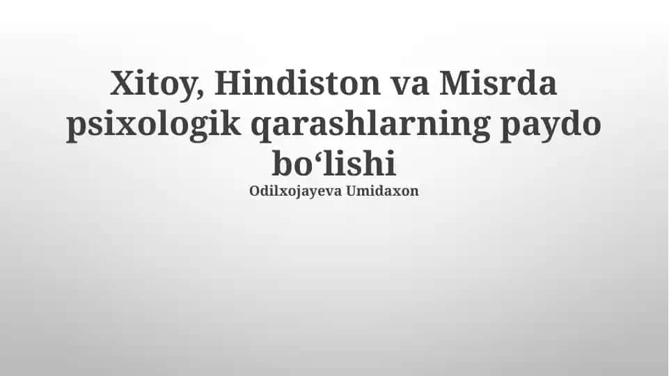 Xitoy, Hindiston va Misrda psixologik qarashlarning paydo boʻlishi