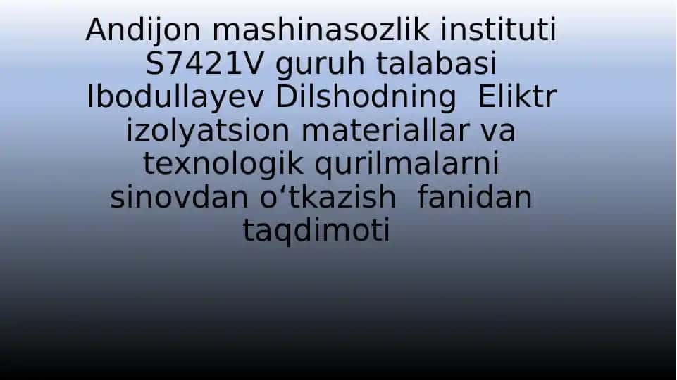 Eliktr izolyatsion materiallar va texnologik qurilmalar sinovdanoʻtkazish