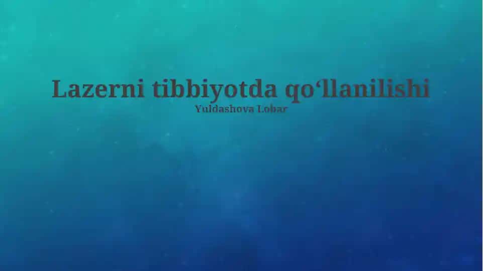 Lazerni tibbiyotda qoʻllanilishi