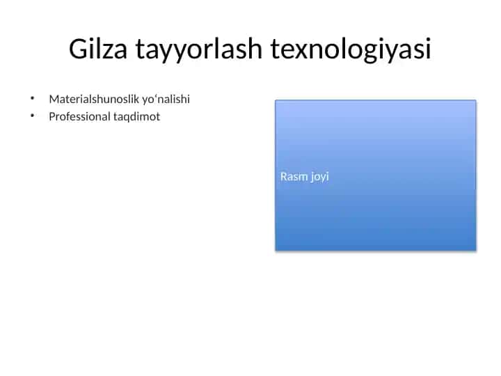 Gilza tayyorlash texnologiyasi