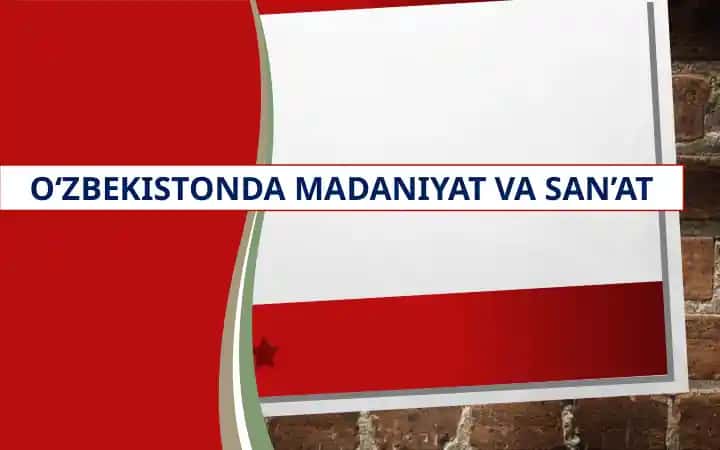 O‘zbekistonda madaniyat va san’at