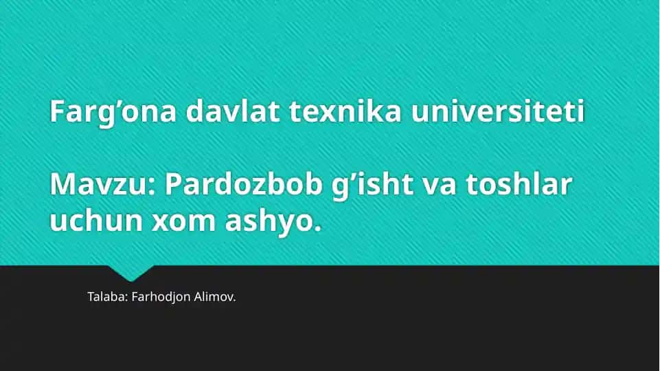 Pardozbobg‘ishtvatoshlar uchun xomashyo