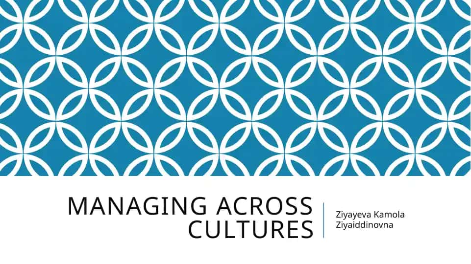 Managing across cultures
