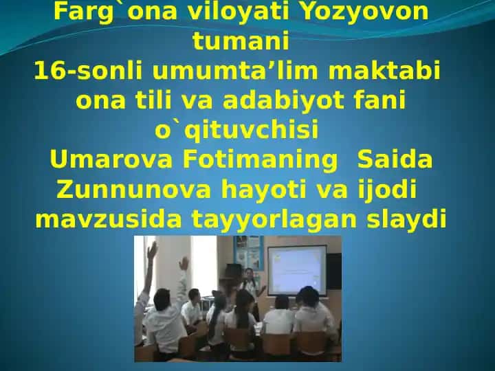 Tumani 16-sonli umumta’lim maktabi ona tiliva adabiyot fanio`qituvchisi