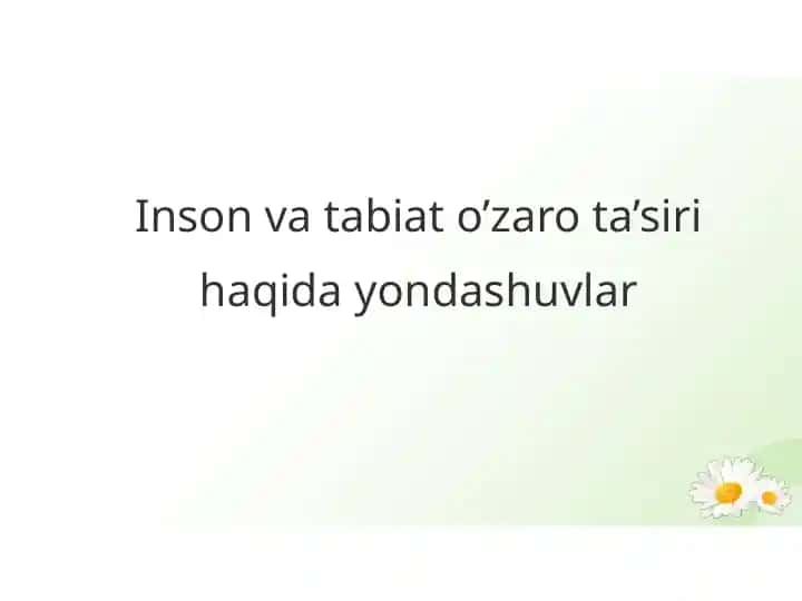 Inson va tabiat o’zaro ta’siri haqida yondashuvlar