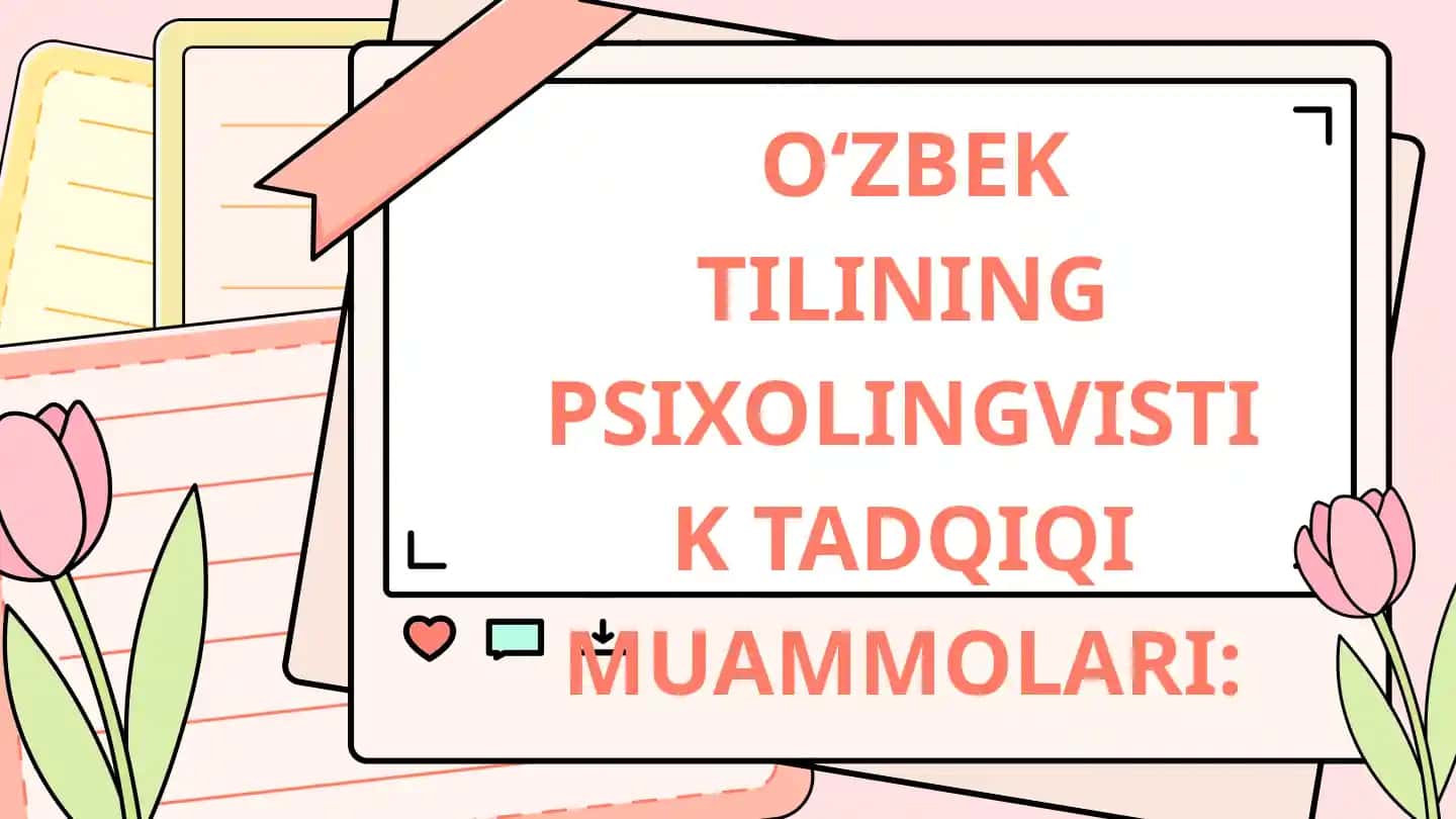 O‘zbek Tilining Psixolingvistik Tadqiqi Muammlari
