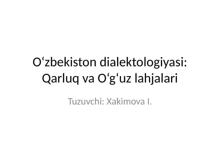 O‘zbekiston dialektologiyasi: Qarluq va O‘g‘uz lahjalari