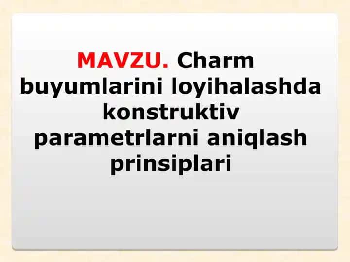 Charm buyumlarini loyihalashda konstruktiv parametrlarni aniqlash prinsiplari