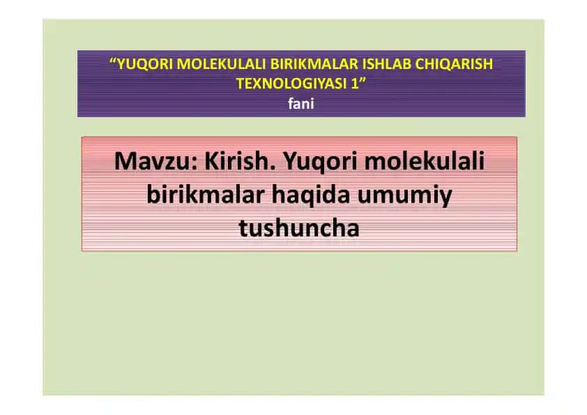 Yuqori molekulli birikmalar ishlab chiqarish texnologiyasi 1