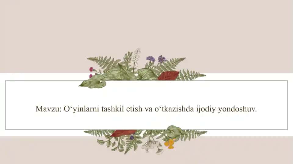 O'yinlarni tashkilot etish va o'tkazishda ijodiy doshuv