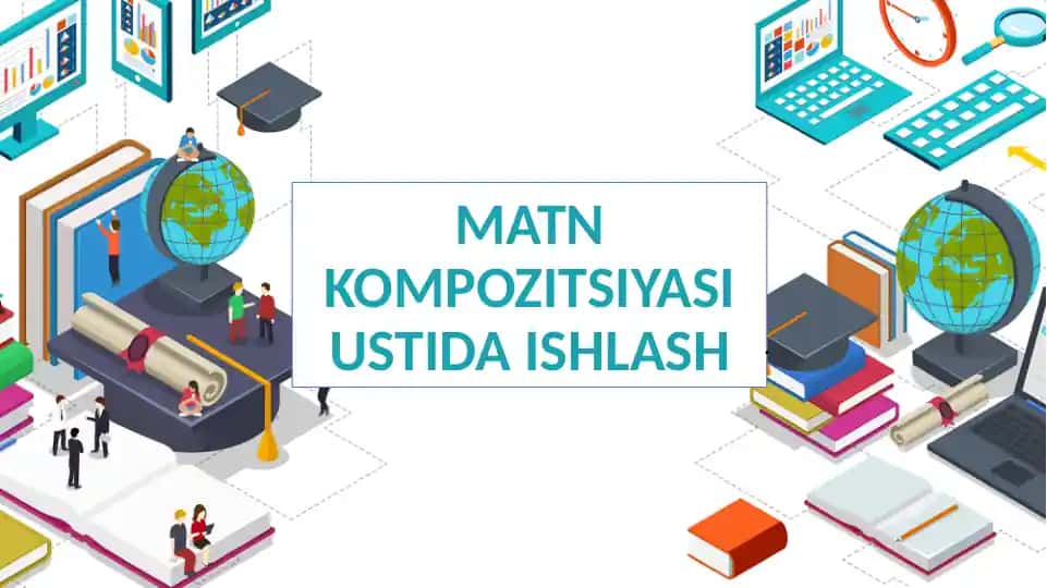 Matn Kompozitsiyasi ustida ishlash