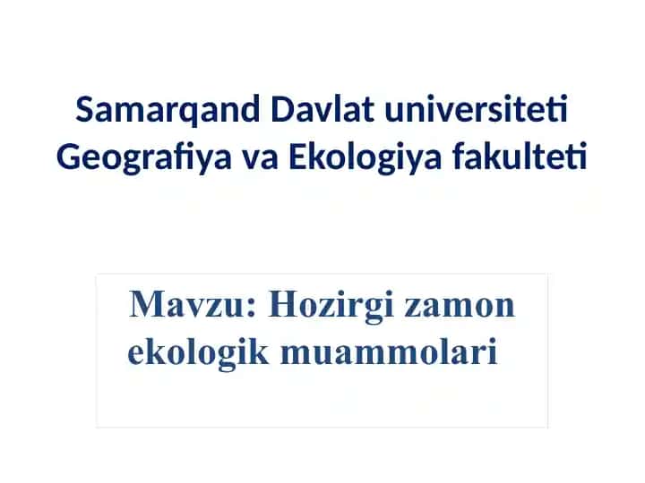 Hozirgi zamon ekologik muammolari