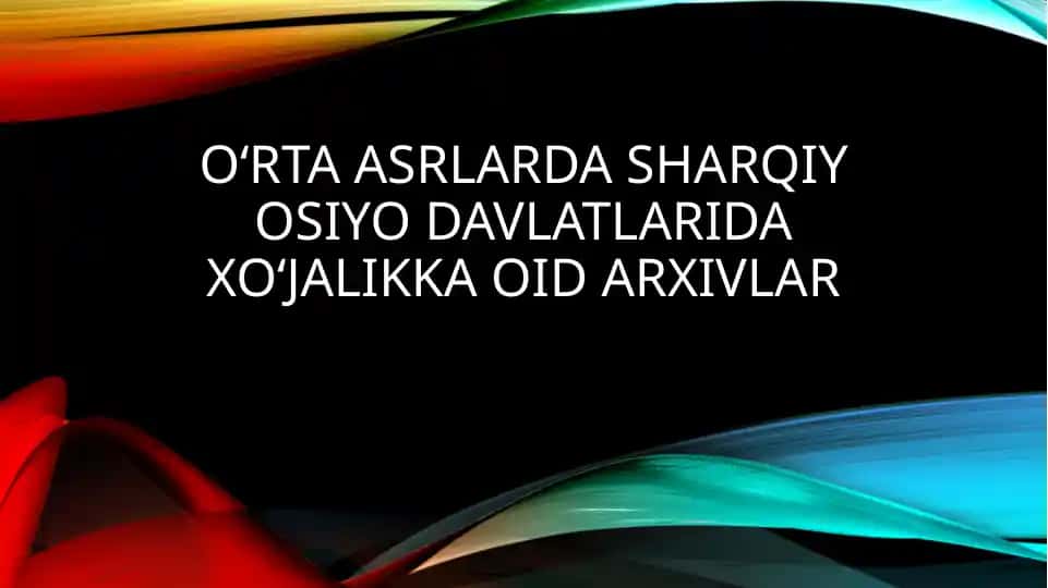 O‘rta asrlarda Sharqiy Osiyo davlatlarida Iqtisodiy arxivlarning turlari