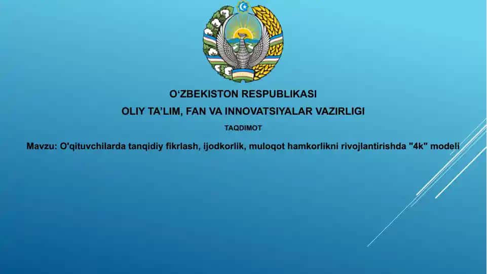 O'qituvchilardan taqidiy fikrlash, ijodkorlik, muloqot va hamkorlikni rivojlantirishda "4K" modeli