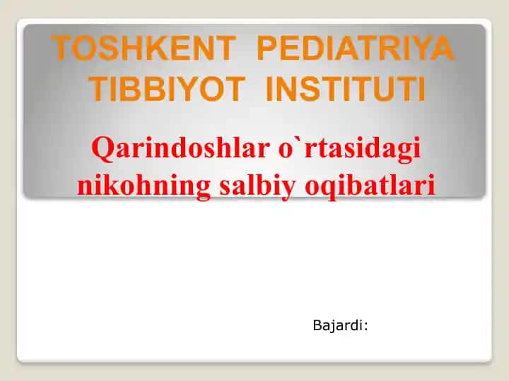 Qarindoshlar o`rtasidagi nikohning salbiy oqibatlari