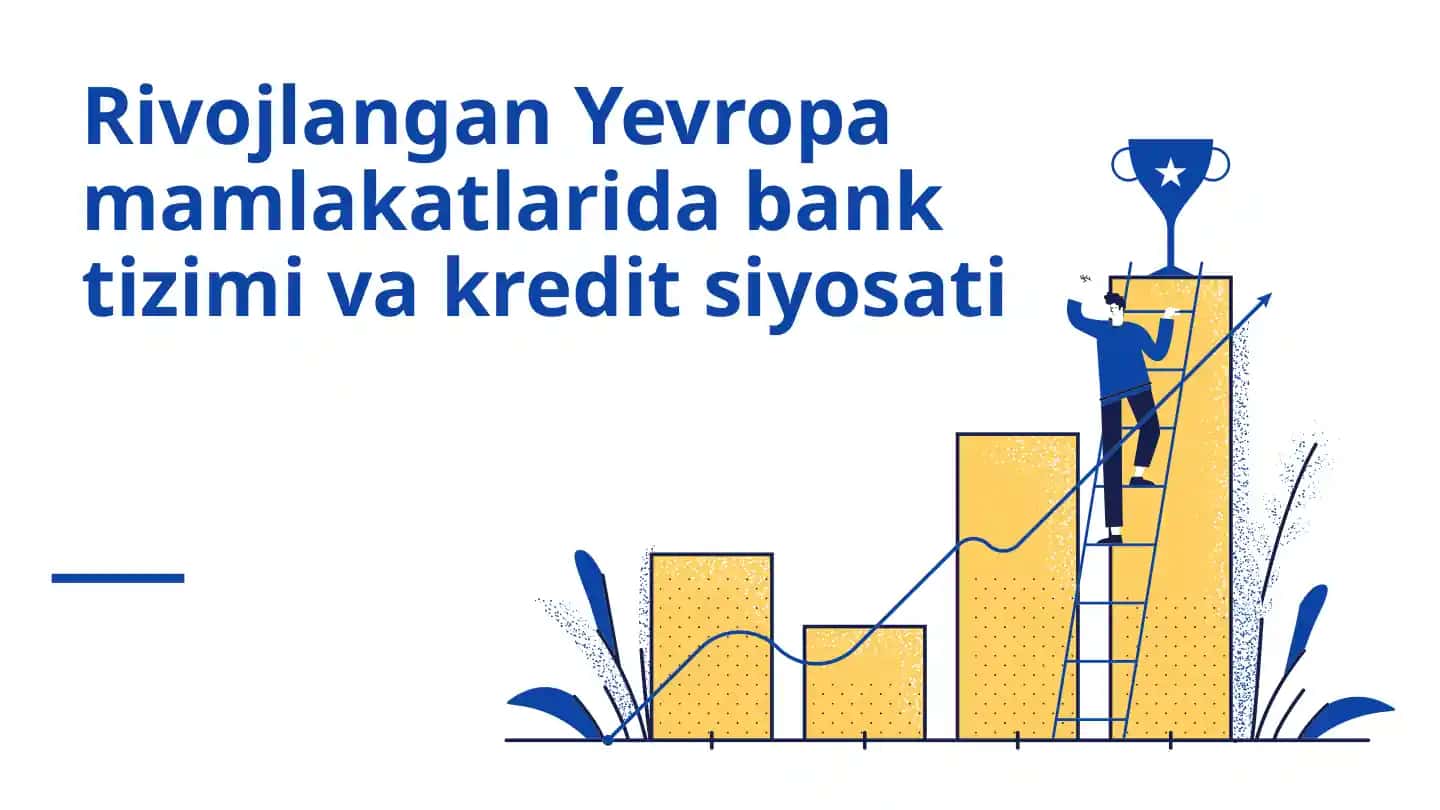 Rivojlangan Yevropa mamlakatlarida bank tizimi va kredit siyosati