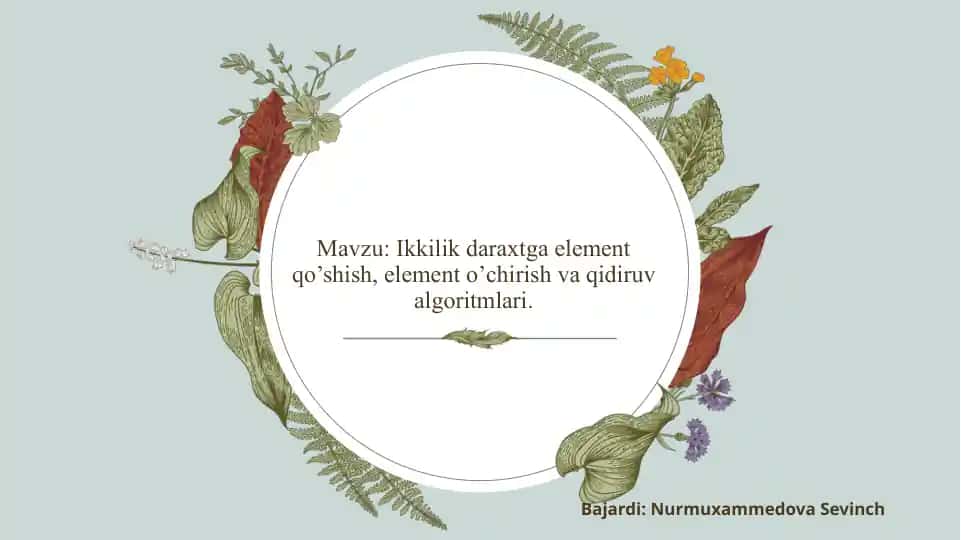 Ikkilik daraxtga element qo’shish, elemento’chirish va qidiru algoritmlari