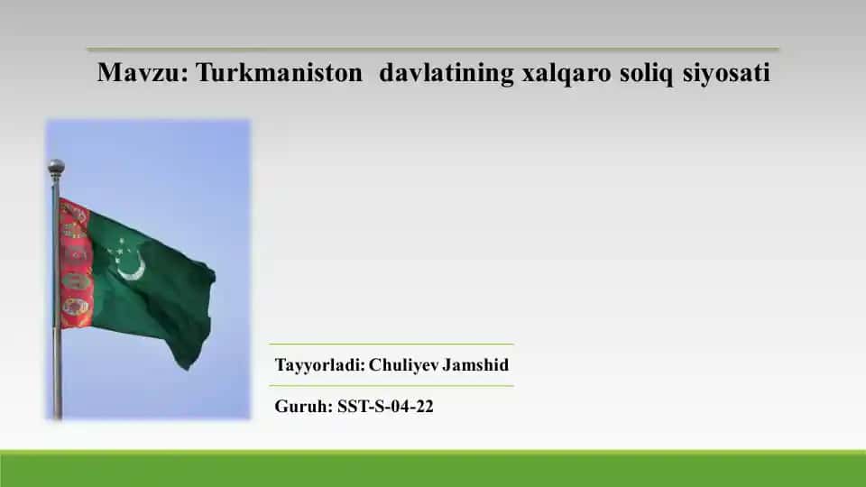 Turkmaniston davlatining xalqaro soliq siyosati