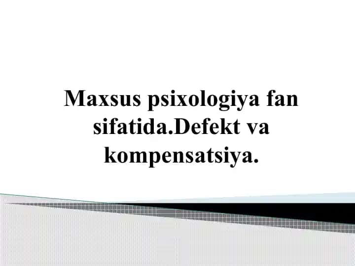 maxsus psixologiya fan sifatida . Defekt va kompensatsiya