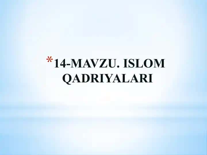 MAVZU.ISLOM QADRIYALARI