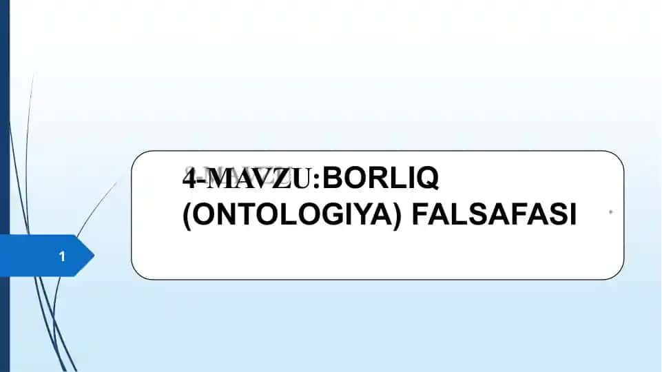 BORLIQ (ONTOLOGIYA) FALSAFASI