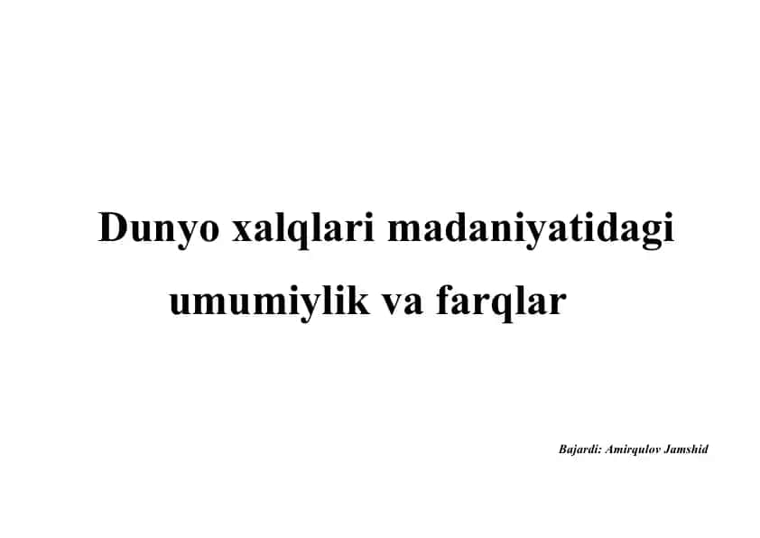 Dunyo xalqlari madaniyatidagi umumiylik va farqlar