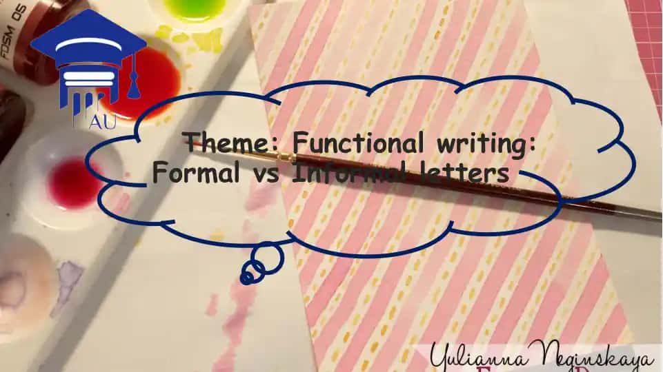 Functional writing: Formal vs Informal letters