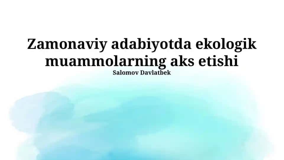 Zamonaviy adabiyotda ekologik muammolarning aks etishi
