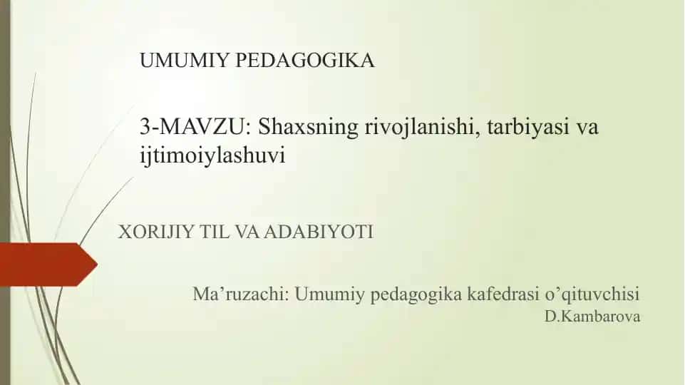 Shaxsning rivojlanishi, tarbiyasi va ijtimoiylashuvi