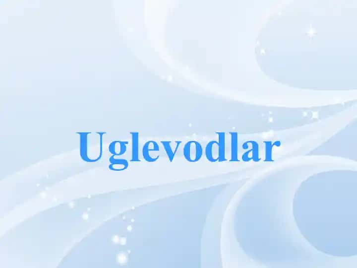 Uglevodlar sinflanishi Углеводлар