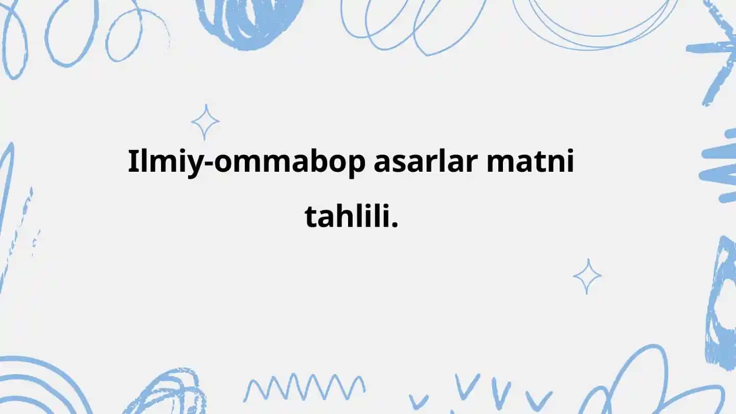 Ilmiy-ommabop asarlar matni tahlili