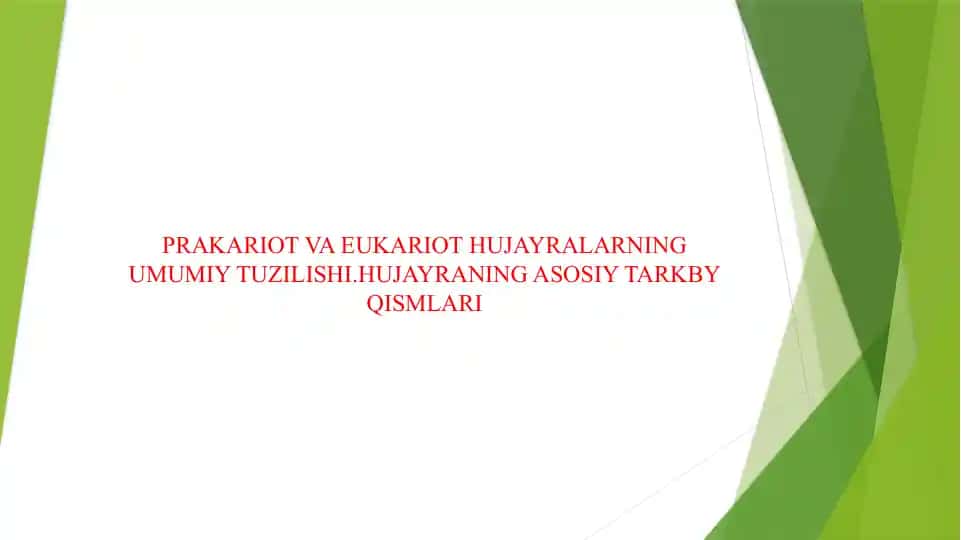 PRAKARIOT VA EUKARIOT HUJAYRALARNING UMUMIY TUZILISHI.HUJAYRANING ASOSIY TARKIBIY QISMLARI