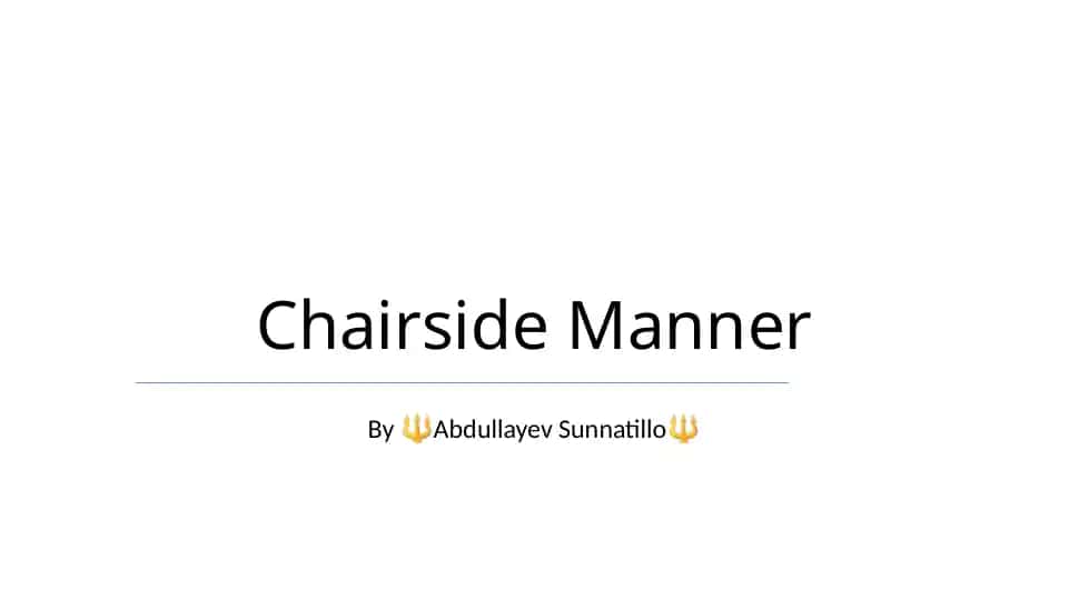 Chairside Manner